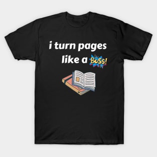 "Bookworm Boss: I Turn Pages Like a Boss" T-Shirt